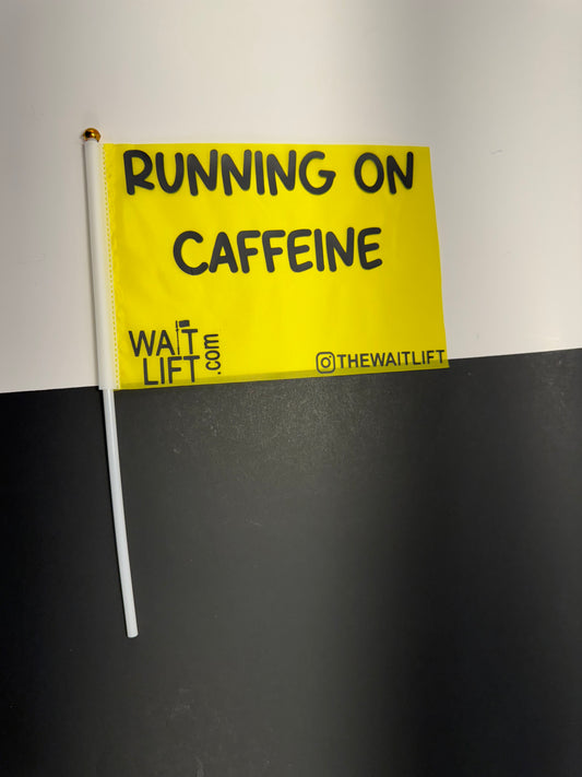 WaitLift "Running on Caffeine" Flag
