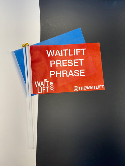 (2) WaitLift Flags